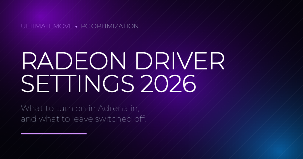 Radeon driver settings 2026, AMD Adrenalin optimization guide by UltimateMove
